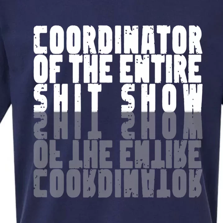 Coordinator Of The Entire Shit Show Funny Saying Sarcastic Sueded Cloud Jersey T-Shirt