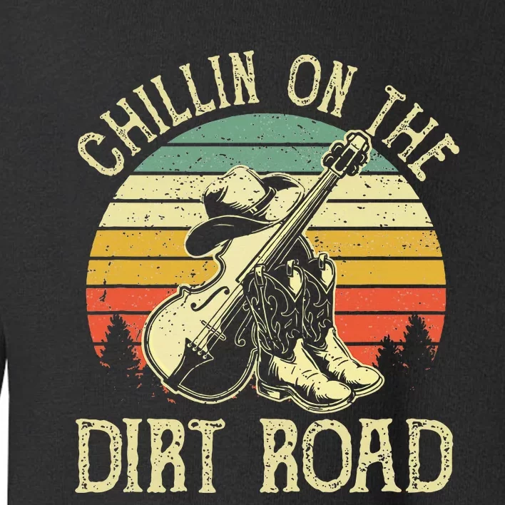 Chillin On The Dirt Road Western Life Rodeo Country Music Toddler Sweatshirt