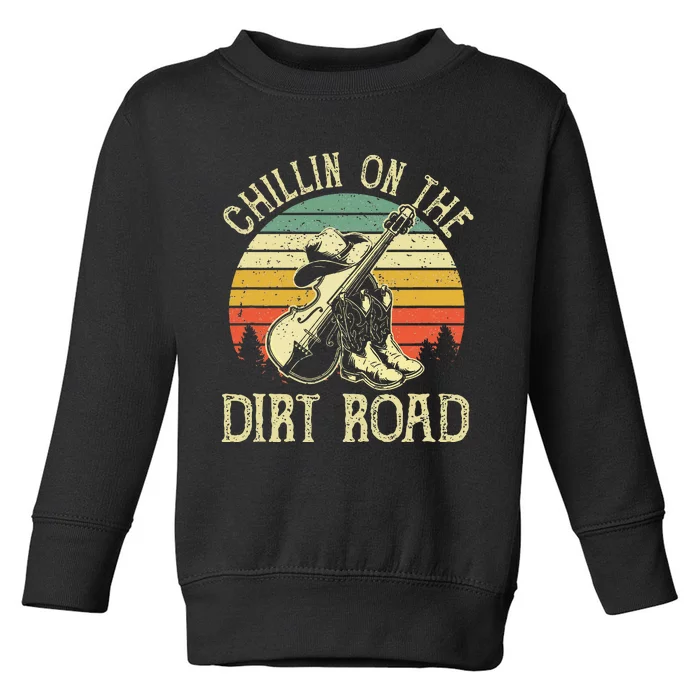 Chillin On The Dirt Road Western Life Rodeo Country Music Toddler Sweatshirt