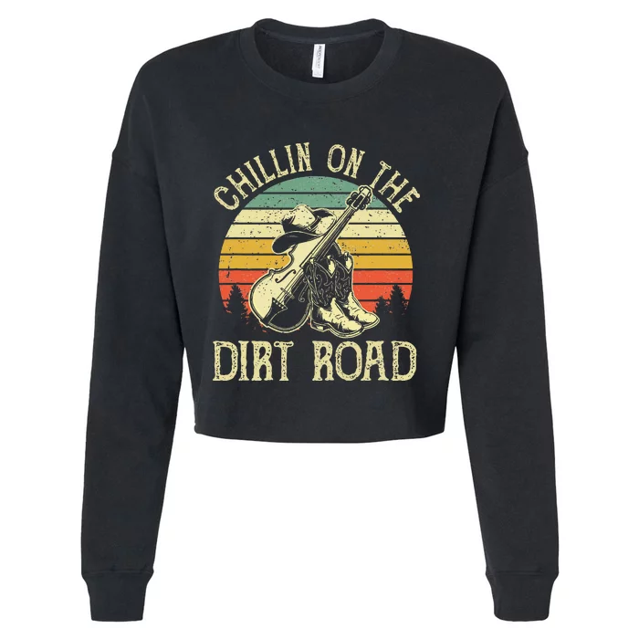 Chillin On The Dirt Road Western Life Rodeo Country Music Cropped Pullover Crew