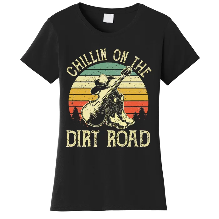 Chillin On The Dirt Road Western Life Rodeo Country Music Women's T-Shirt