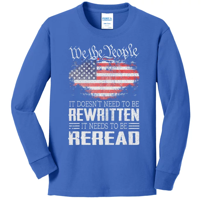 Constitution Of The Usa Needs To Be Reread Kids Long Sleeve Shirt