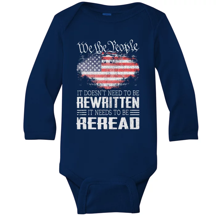 Constitution Of The Usa Needs To Be Reread Baby Long Sleeve Bodysuit