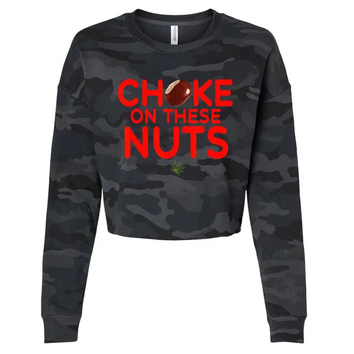 Choke On These Nuts Cropped Pullover Crew