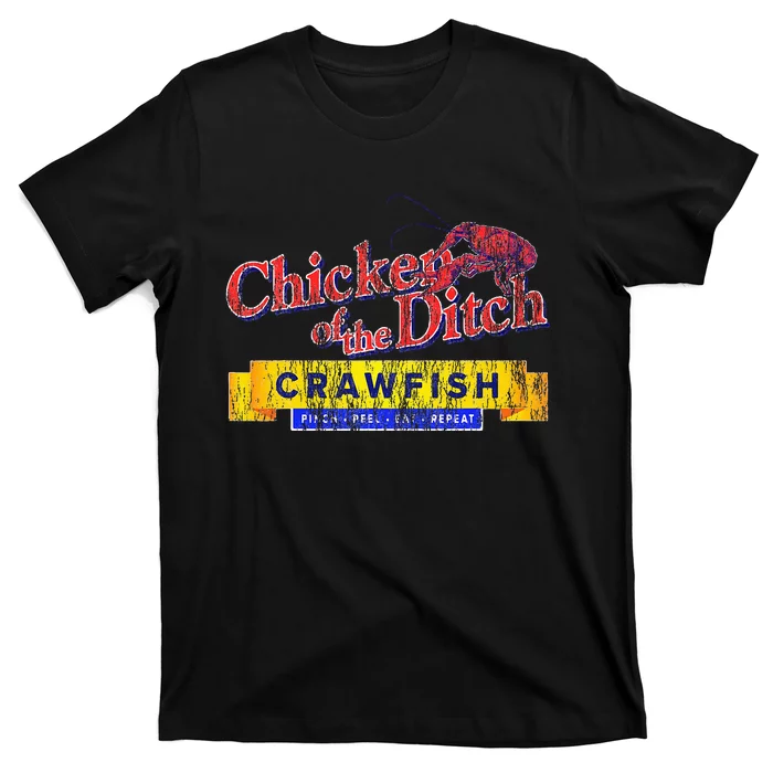 Chicken Of The Ditch Crawfishcrawfish Boil T-Shirt