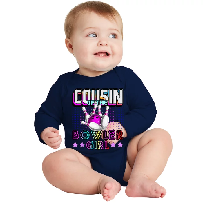 Cousin Of The Bowler Girl Matching Family Bowling Birthday Baby Long Sleeve Bodysuit