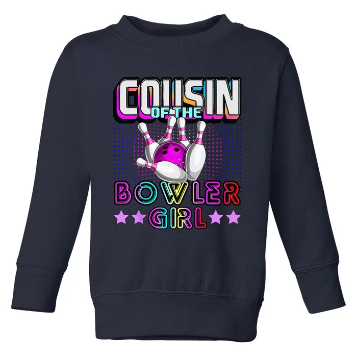 Cousin Of The Bowler Girl Matching Family Bowling Birthday Toddler Sweatshirt