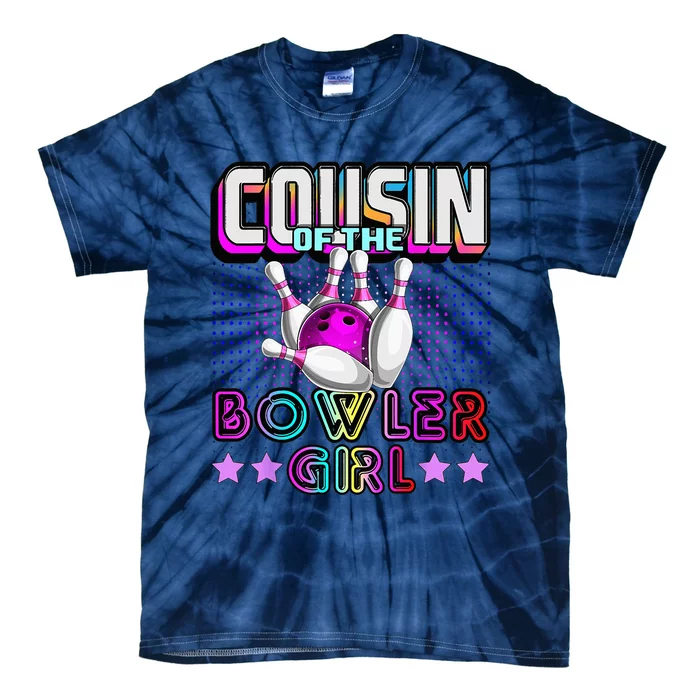 Cousin Of The Bowler Girl Matching Family Bowling Birthday Tie-Dye T-Shirt