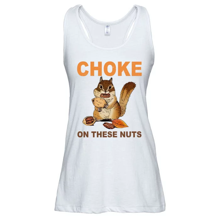 Choke On These Nuts Funny Sarcastic Humor Chipmunk Ladies Essential Flowy Tank