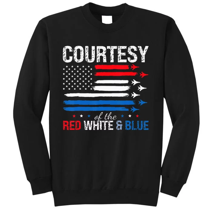 Courtesy Of The Usa Red White And Blue 4th Of July Sweatshirt