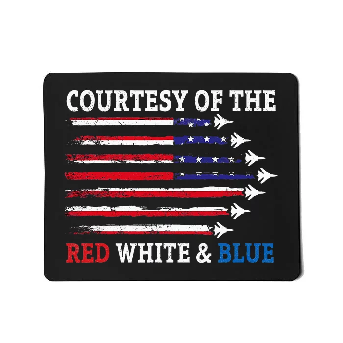 Courtesy Of The Red White And Blue Mousepad