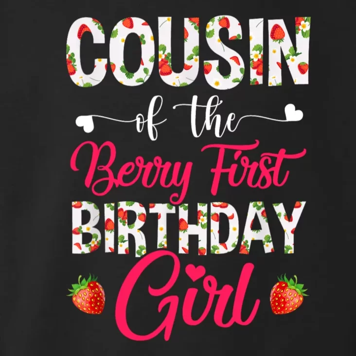 Cousin Of The Birthday Gifts Girl Strawberry Berry First Birthday Toddler Hoodie