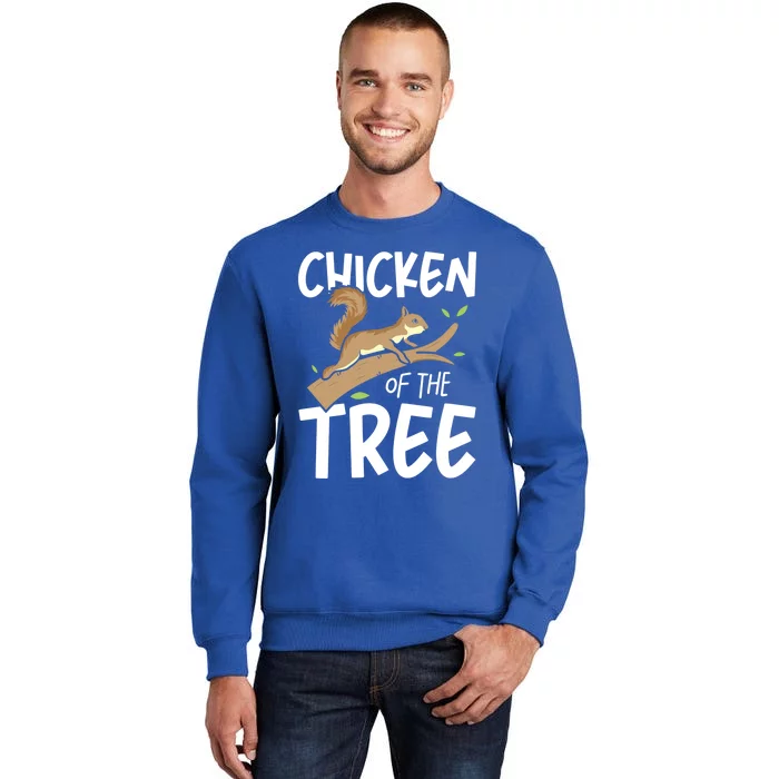 Chicken Of The Tree Squirrel Fun Gift Sweatshirt