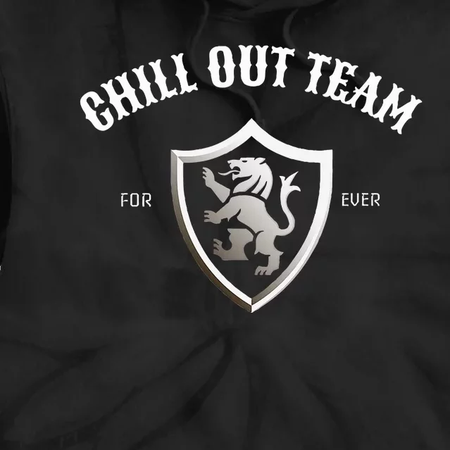 chill out team for ever tiger Tie Dye Hoodie