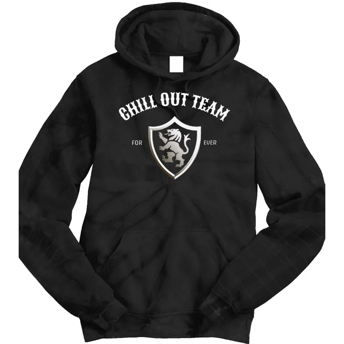 chill out team for ever tiger Tie Dye Hoodie