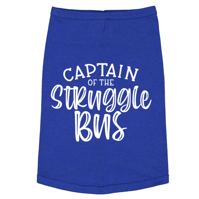 Captain Of The Struggle Bus Funny Sarcastic Mom Wife Gift Doggie Tank