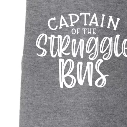 Captain Of The Struggle Bus Funny Sarcastic Mom Wife Gift Doggie 3-End Fleece Hoodie