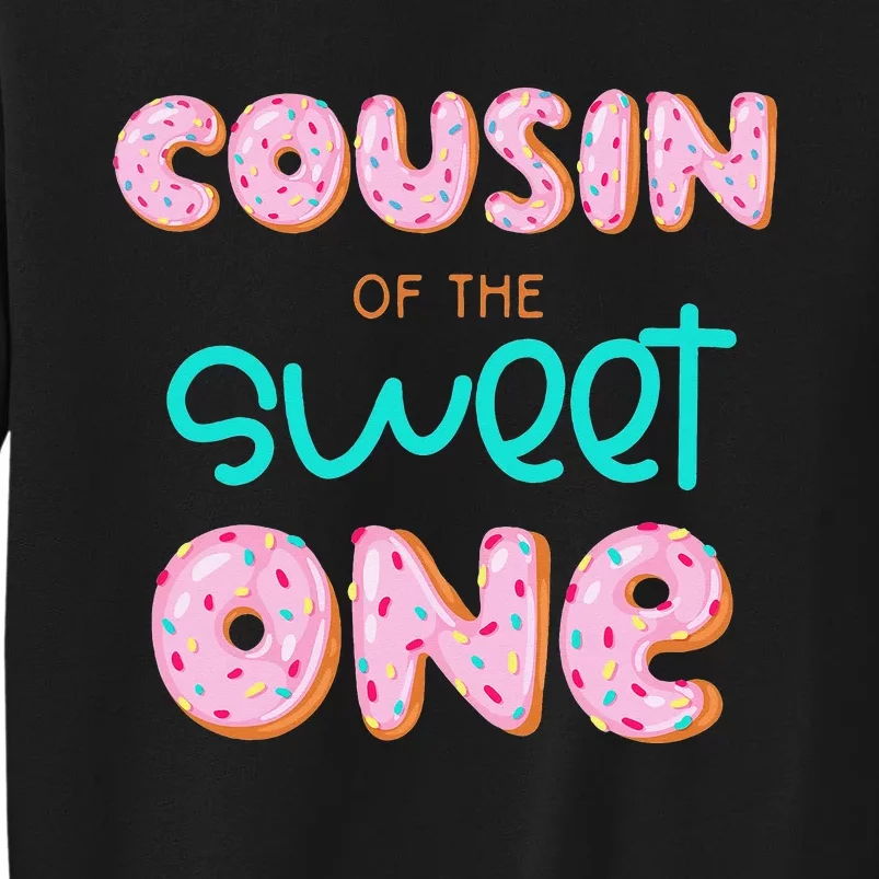 Cousin of The Sweet One First Birthday Matching Family Donut Sweatshirt