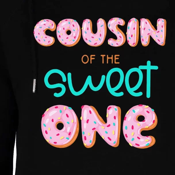 Cousin of The Sweet One First Birthday Matching Family Donut Womens Funnel Neck Pullover Hood