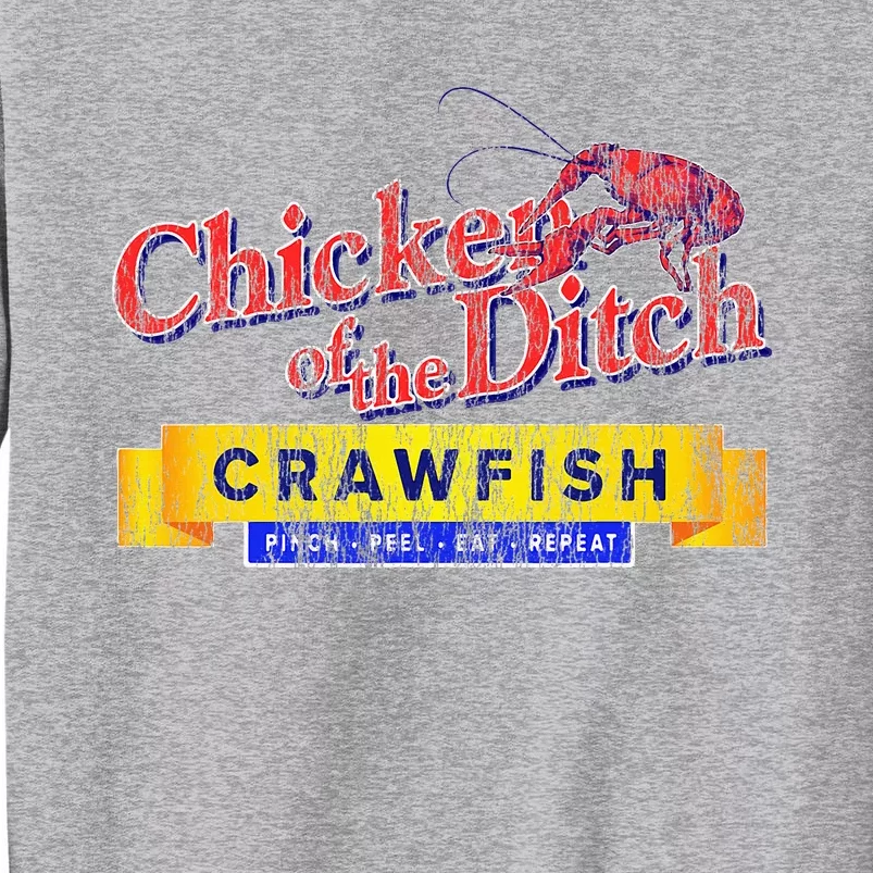 Chicken Of The Ditch Crawfish Crawfish Boil Tall Sweatshirt