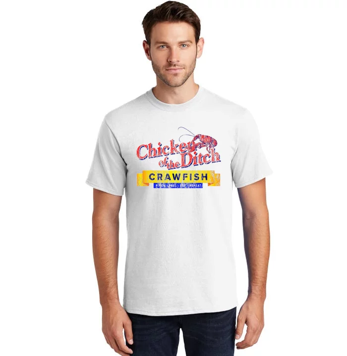 Chicken Of The Ditch Crawfish Crawfish Boil Tall T-Shirt