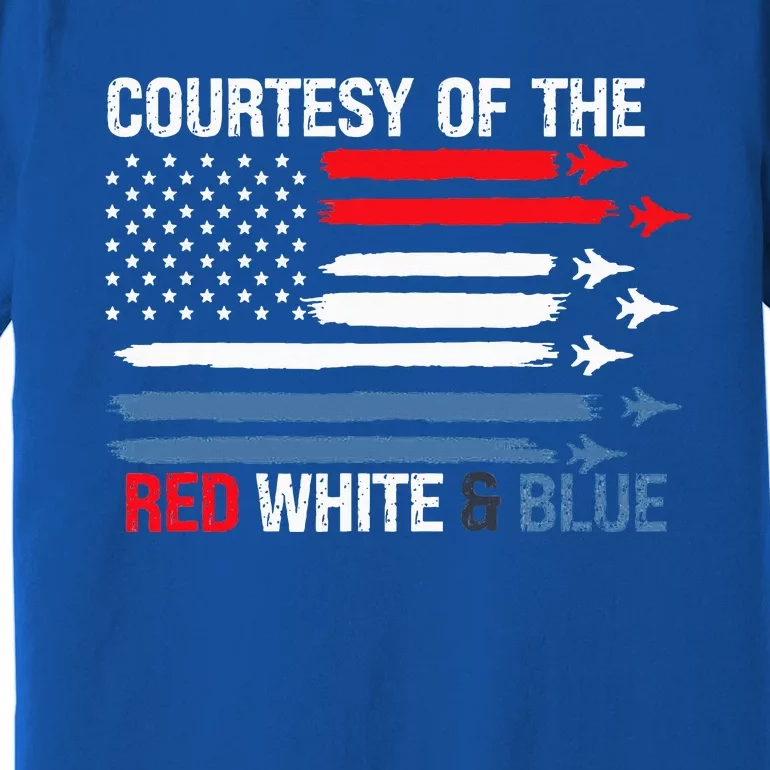 Courtesy Of The Red White And Blue Premium T-Shirt