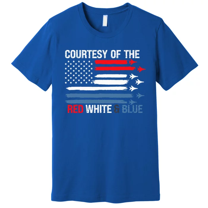 Courtesy Of The Red White And Blue Premium T-Shirt