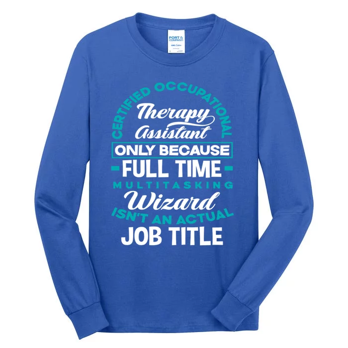 Certified Occupational Therapy Assistant Funny Ot Therapist Gift Tall Long Sleeve T-Shirt