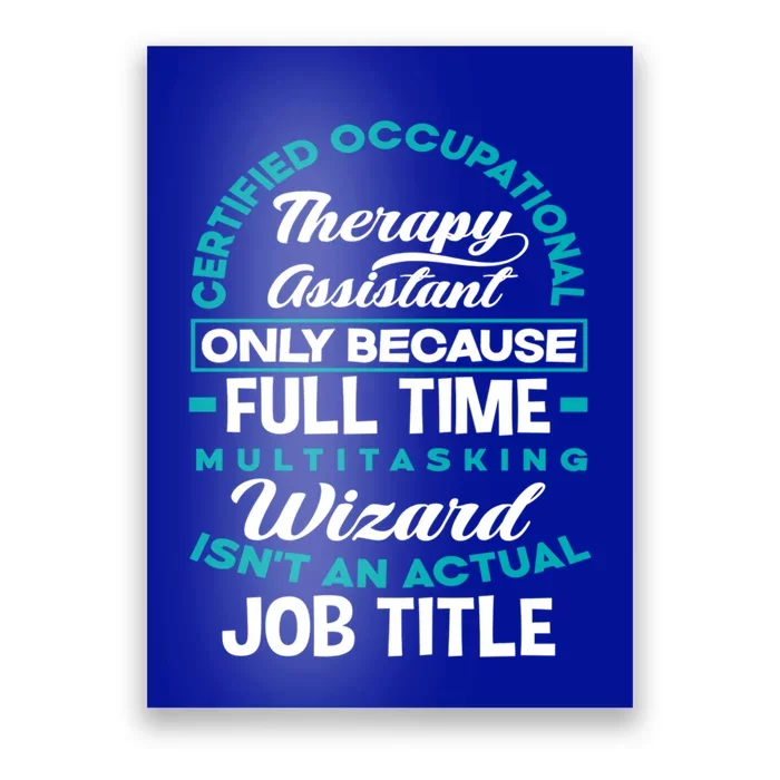 Certified Occupational Therapy Assistant Funny Ot Therapist Gift Poster