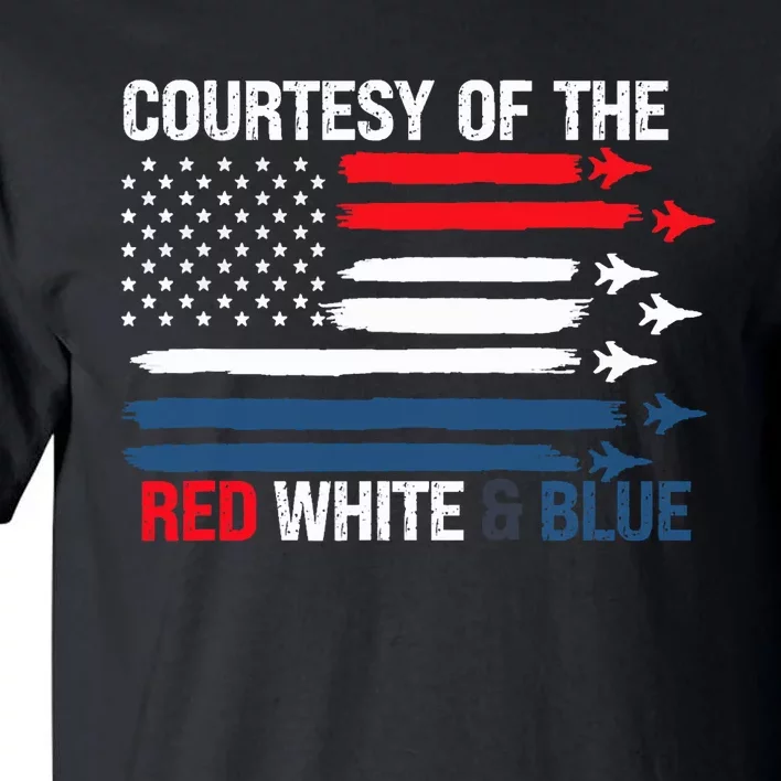 Courtesy Of The Red White And Blue Tall T-Shirt