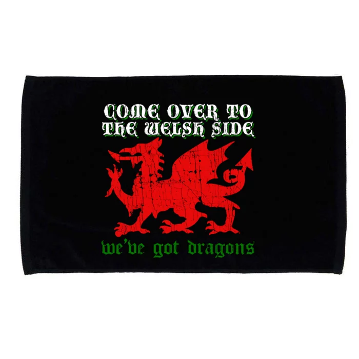 Come Over To The Welsh Side Red Dragon Flag Of Wales Rugby Cool Gift Microfiber Hand Towel