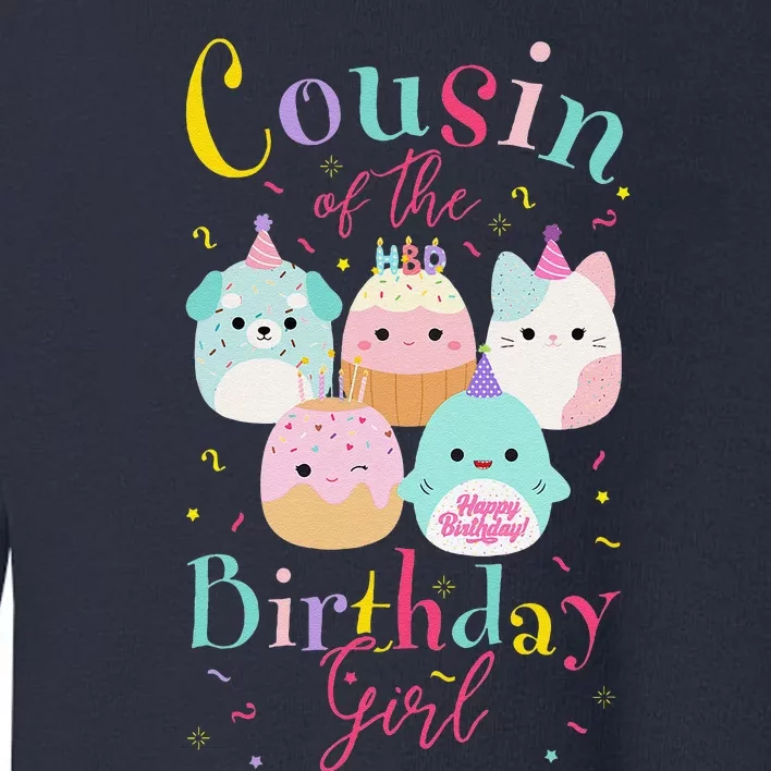 Cousin Of The Birthday Squish Squad Mallow Toddler Sweatshirt