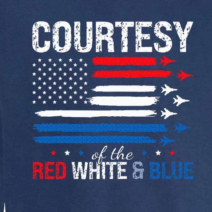 Courtesy Of The Usa Red White And Blue 4th Of July Garment-Dyed Sweatshirt