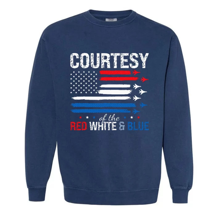 Courtesy Of The Usa Red White And Blue 4th Of July Garment-Dyed Sweatshirt