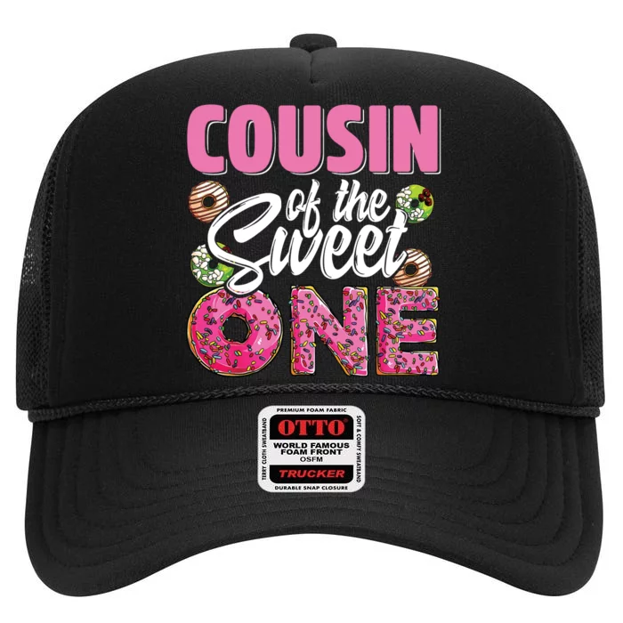 Cousin Of The Sweet One Birthday 1st Bday Donut One Party High Crown Mesh Trucker Hat