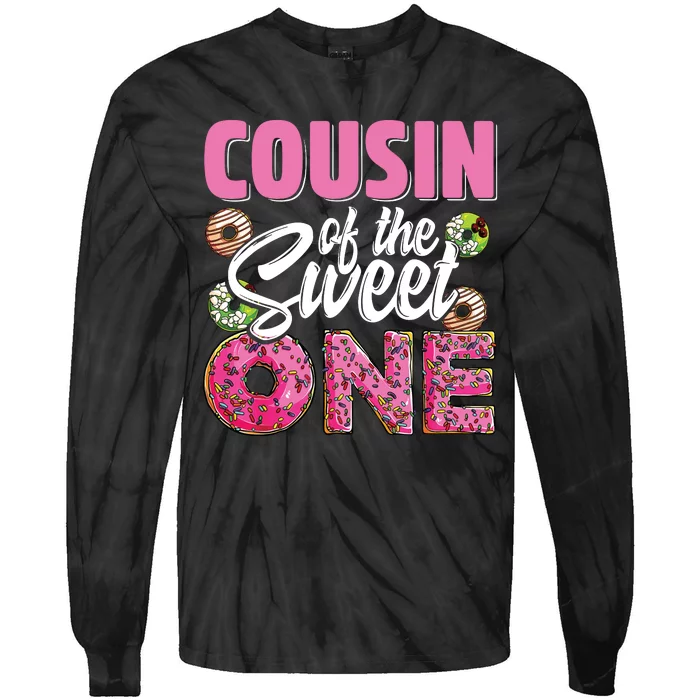 Cousin Of The Sweet One Birthday 1st Bday Donut One Party Tie-Dye Long Sleeve Shirt