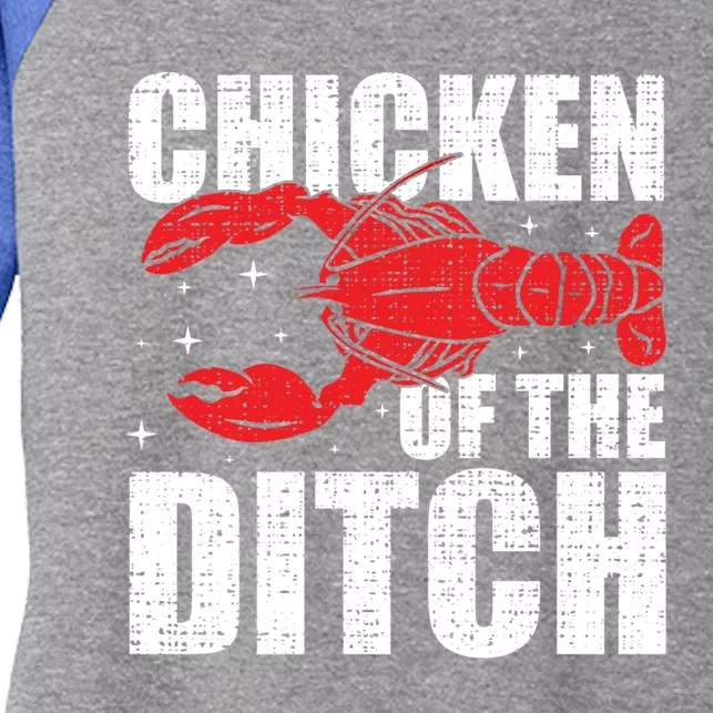 Chicken Of The Ditch Crawfish Season Mud Bug Lovers Funny Gift Women's Tri-Blend 3/4-Sleeve Raglan Shirt