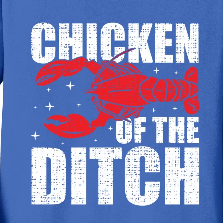 Chicken Of The Ditch Crawfish Season Mud Bug Lovers Funny Gift Kids Long Sleeve Shirt