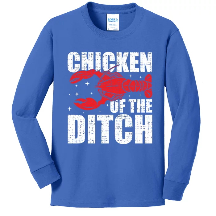 Chicken Of The Ditch Crawfish Season Mud Bug Lovers Funny Gift Kids Long Sleeve Shirt