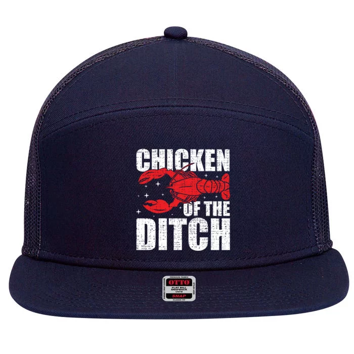 Chicken Of The Ditch Crawfish Season Mud Bug Lovers Funny Gift 7 Panel Mesh Trucker Snapback Hat