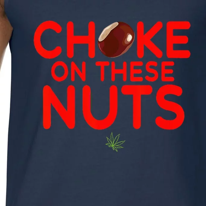 Choke On These Nuts Comfort Colors® Tank Top