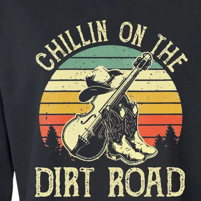 Chillin On The Dirt Road Western Life Rodeo Country Music Cropped Pullover Crew