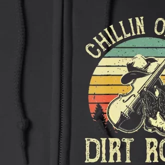 Chillin On The Dirt Road Western Life Rodeo Country Music Full Zip Hoodie