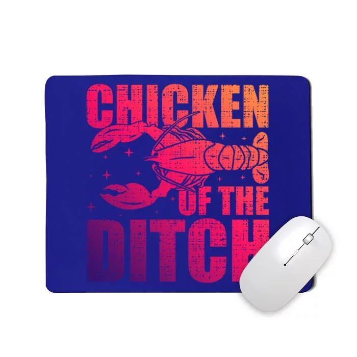 Chicken Of The Ditch Crawfish Season Mud Bug Lovers Gift Mousepad