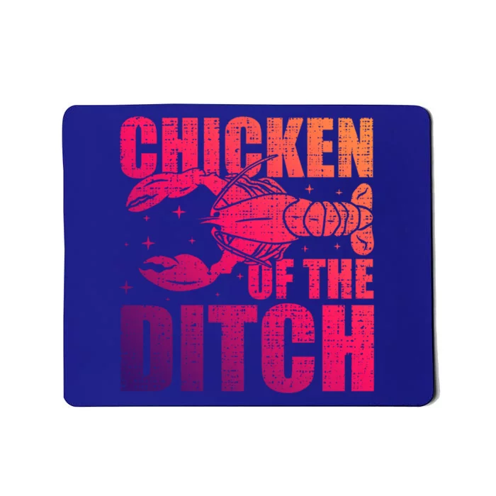 Chicken Of The Ditch Crawfish Season Mud Bug Lovers Gift Mousepad