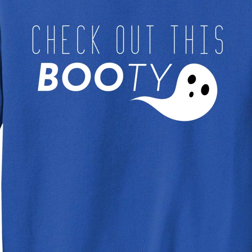 Check Out This Booty Funny Ghost Boo Halloween Gift Tall Sweatshirt