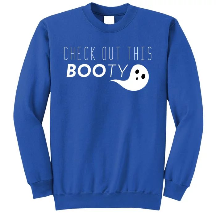 Check Out This Booty Funny Ghost Boo Halloween Gift Tall Sweatshirt