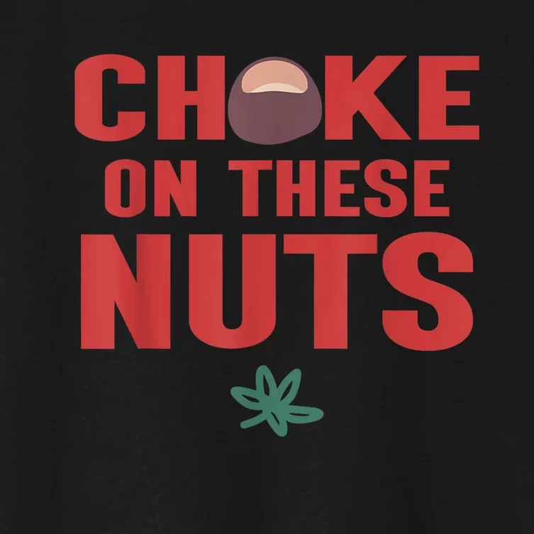 Choke On These Nuts Buckeye Women's Crop Top Tee