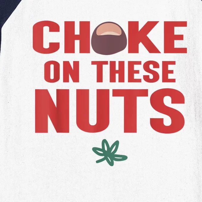 Choke On These Nuts Buckeye Baseball Sleeve Shirt