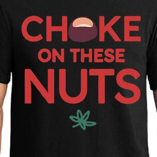 Choke On These Nuts Pajama Set